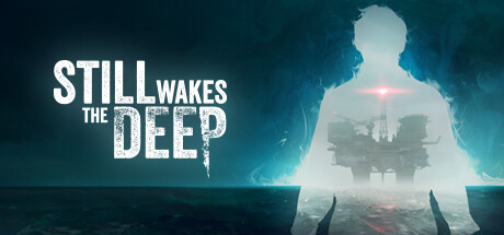 心理恐怖游戏Still Wakes the Deep预计 2024年初 在PS5/Xbox/PC 发售(Still Wakes the Deep心理恐怖游戏2024年初在PS5/Xbox/PC推出)