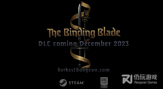 暗黑地牢2DLC“The Binding Blade” 将于12月上线，新增两位全新英雄详情(暗黑地牢2DLC“The Binding Blade” 将于12月上线，新增两位全新英雄)